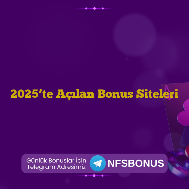 2025’te Açılan Bonus Siteleri